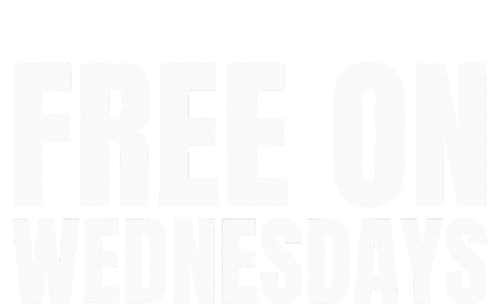 Free On Wednesdays T-Shirt