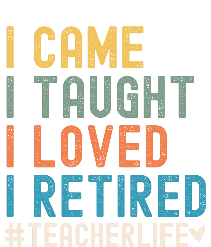 I Came I Taught I Loved I Retired Funny Teacher Daily Commute Backpack