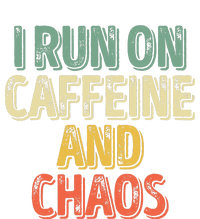 Funny Coffee Lover I Run On Caffeine And Chaos Premium T-Shirt