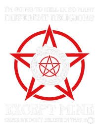 IM Going To Hell In So Many Different Religions T-Shirt