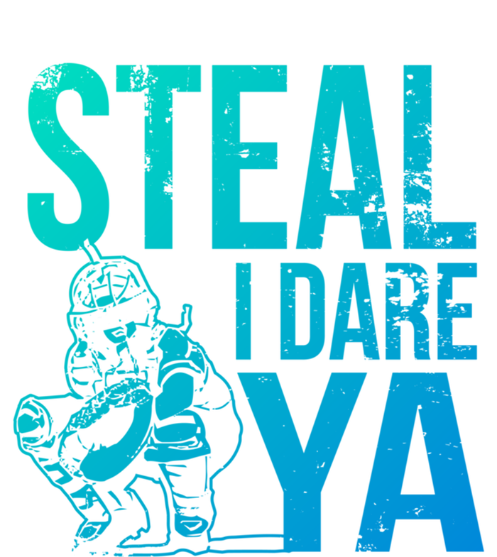 Steal I Dare Ya Funny Softball Catcher Team Sport Gift T-Shirt