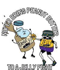 Never Bring Peanut Butter To A Jelly Fight T-Shirt