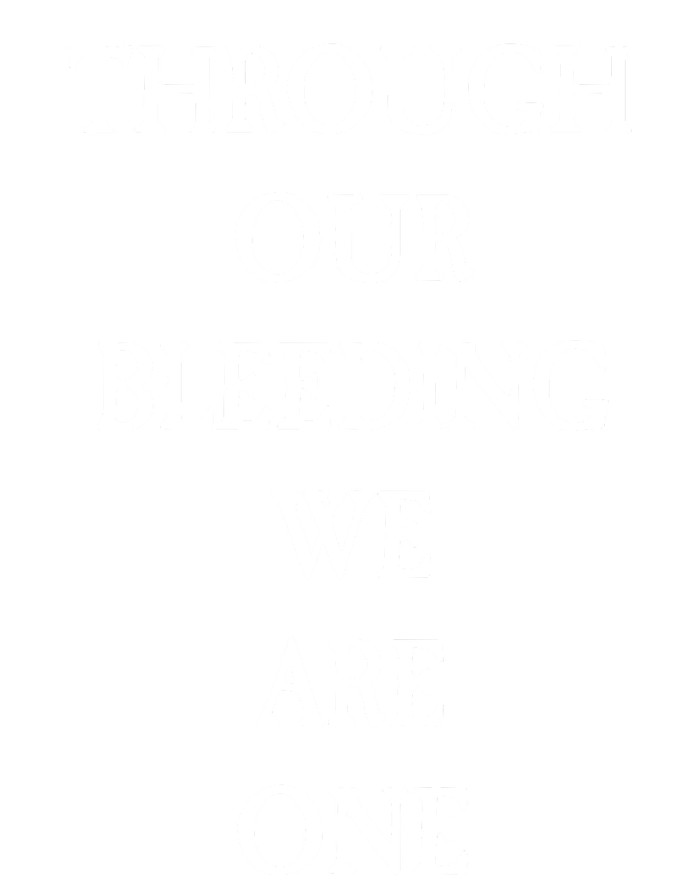 Through Our Bleeding We Are One Hoodie