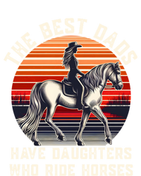 The Best Dads Have Daughters Who Ride Horses FatherS Day Gift Tank Top