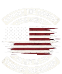 Support The Country You Live In The Country You Toddler Hoodie