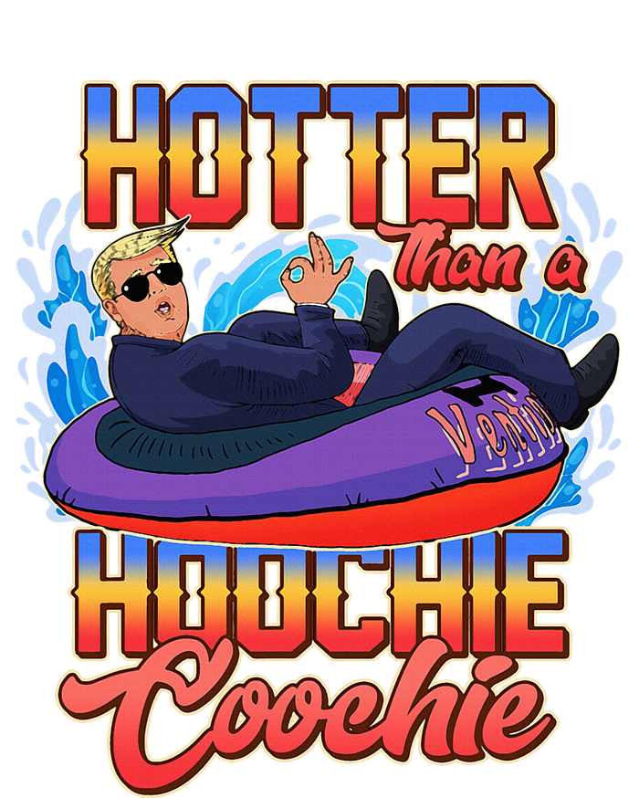 Trump Hotter Than A Hoochie Coochie T-Shirt