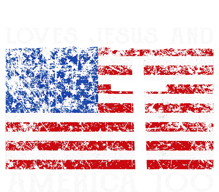 Loves Jesus And America Too Usa Patriotic T-Shirt