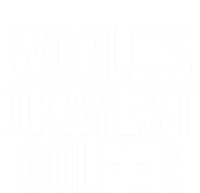 Worlds Okayest Golfer Cool Retiret Golfing Funny Golf Gag Gift Insulated Varsity Jacket