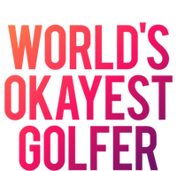 Worlds Okayest Golfer Cool Retiret Golfing Funny Golf Gag Gift Premium T-Shirt