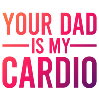 Your Dad Is My Cardio Funny Saying Gift Women's Tri-Blend 3/4-Sleeve Raglan Shirt