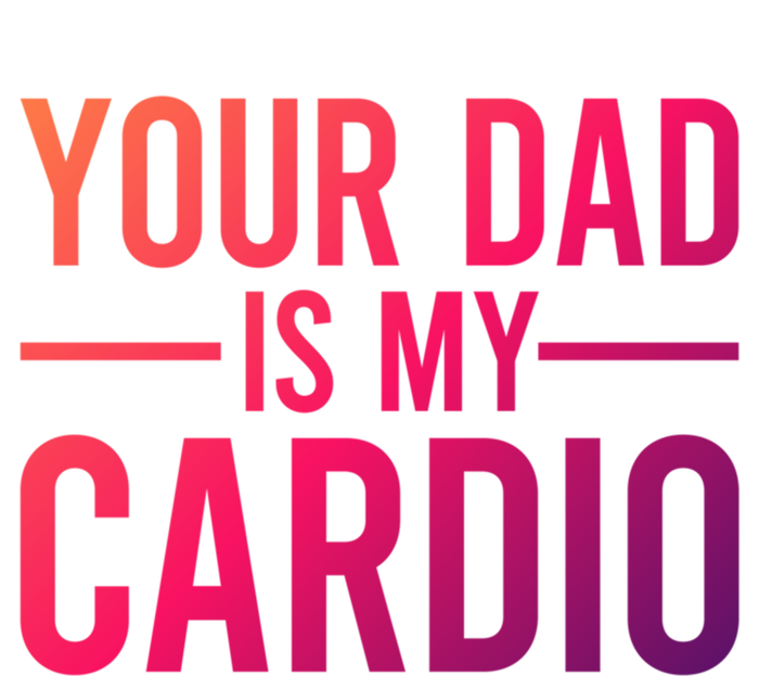 Your Dad Is My Cardio Funny Saying Gift Women's Tri-Blend 3/4-Sleeve Raglan Shirt