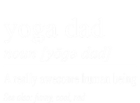 Yoga Dad Funny Definition Meaning FatherS Day Gag Gift T-Shirt