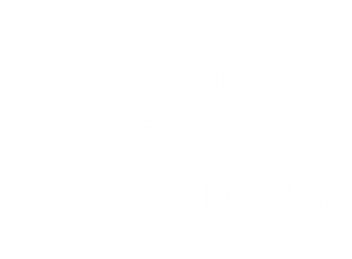 Yoga Dad Funny Definition Meaning FatherS Day Gag Gift T-Shirt