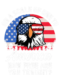 On A Scale Of One To America How Free Are You Tonight T-Shirt