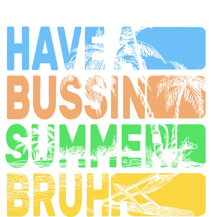 Have A Bussin Summer Bruh Funny Teacher Summer PosiCharge Competitor Tank