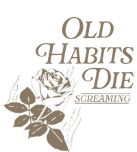 Old Habits Die Screaming T-Shirt