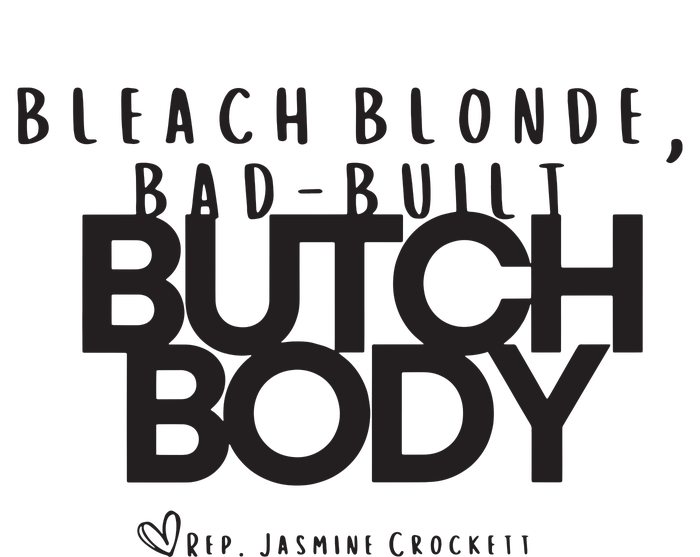 Bleach Blond Bad Built Butch Body T-Shirt