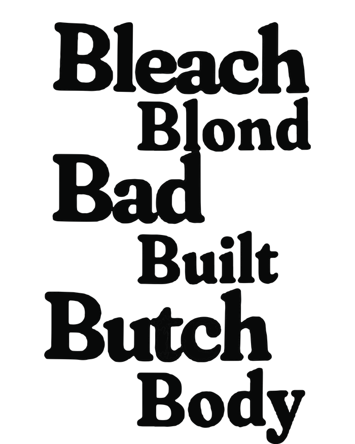 Bleach Blond Bad Built Butch Body 12 oz Stainless Steel Tumbler Cup