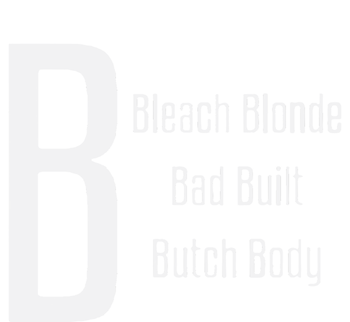 Bleach Blonde Bad Built Butch Body Toddler T-Shirt