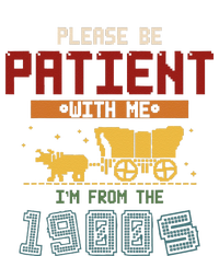 Please Be Patient I Was Born In The 1900s Toddler Fine Jersey T-Shirt