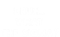 What The Sigma Bruh Funny Meme Performance Fleece Hoodie