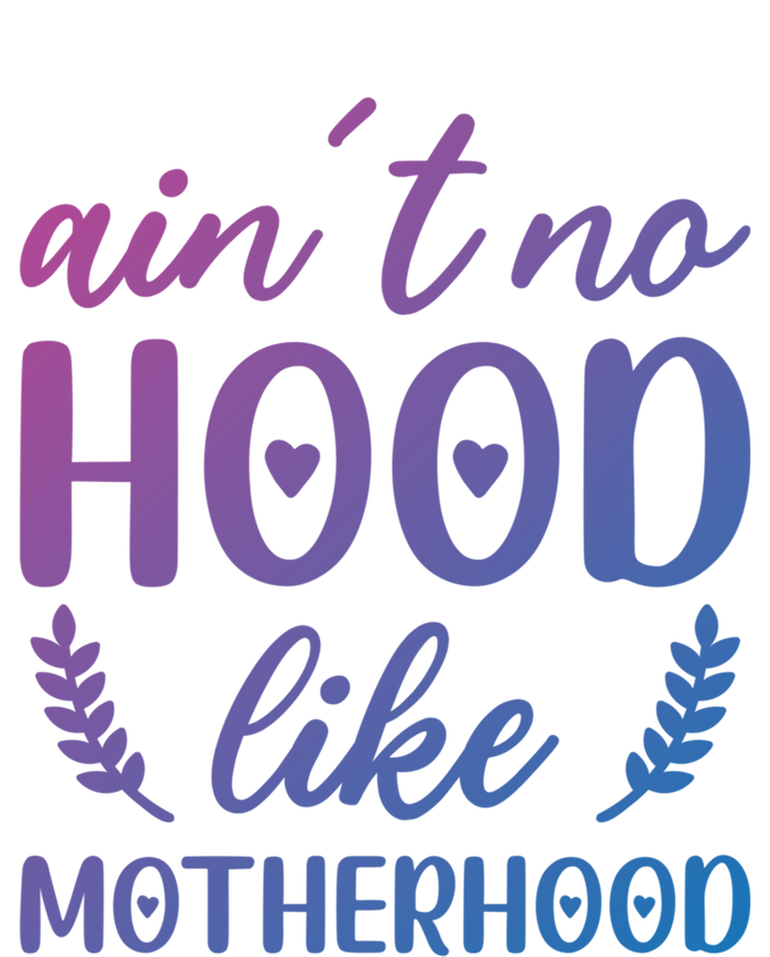 Family 365 AinT No Hood Like A Motherhood Mom Graphic Gift Ladies Essential Tank