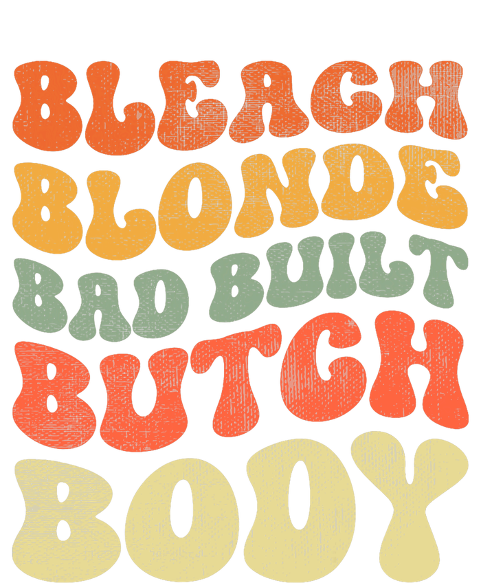 Bleach Blonde Bad Built Butch Body Retro Vintage Funny Toddler T-Shirt