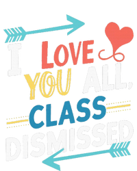 I Love You All Class Dismissed Last Day Of School Sustainable Knit Beanie