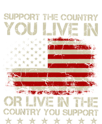 Support The Country You Live In The Country You Support T-Shirt