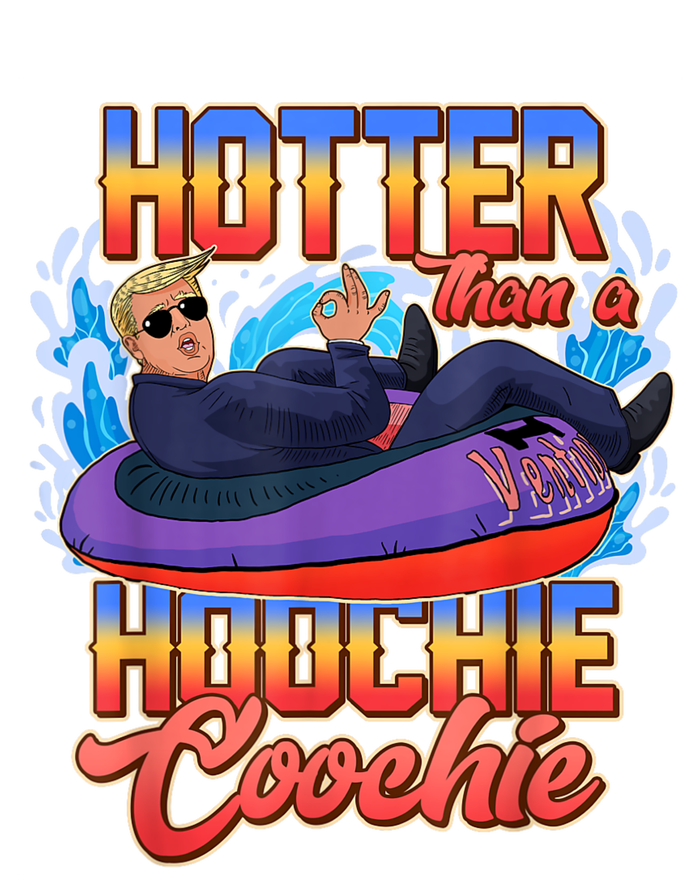 Trump Hotter Than A Hoochie Coochie Funny T-Shirt