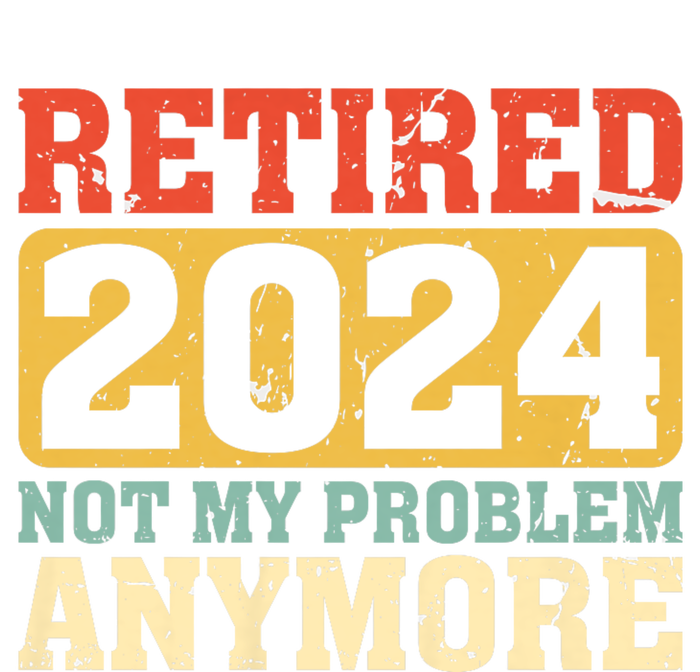 Retired 2024 Not My Problem Anymore Vintage T-Shirt