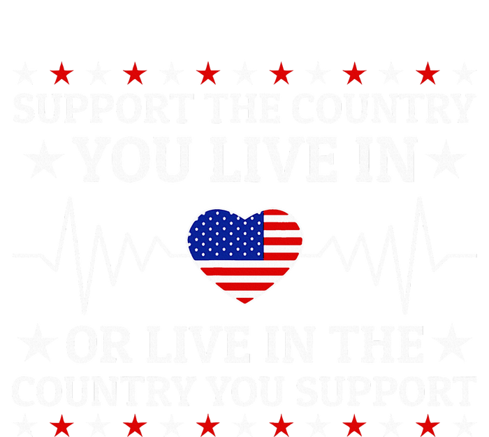 Support The Country You Live In The Country You Support Womens CVC Long Sleeve Shirt