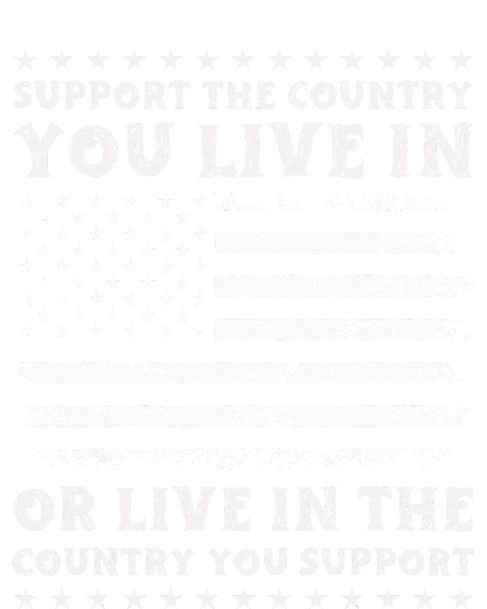 Support The Country You Live In The Country You Support Usa T-Shirt