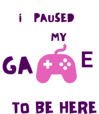 I Paused My Game To Be Here Video Games Lovers Gaming Fan Gift Sweatshirt Cinch Pack Bag