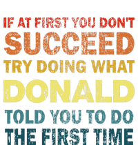 Funny If At First You Dont Succeed Try Doing What Donald Told You To Do Knit Cap Winter Beanie