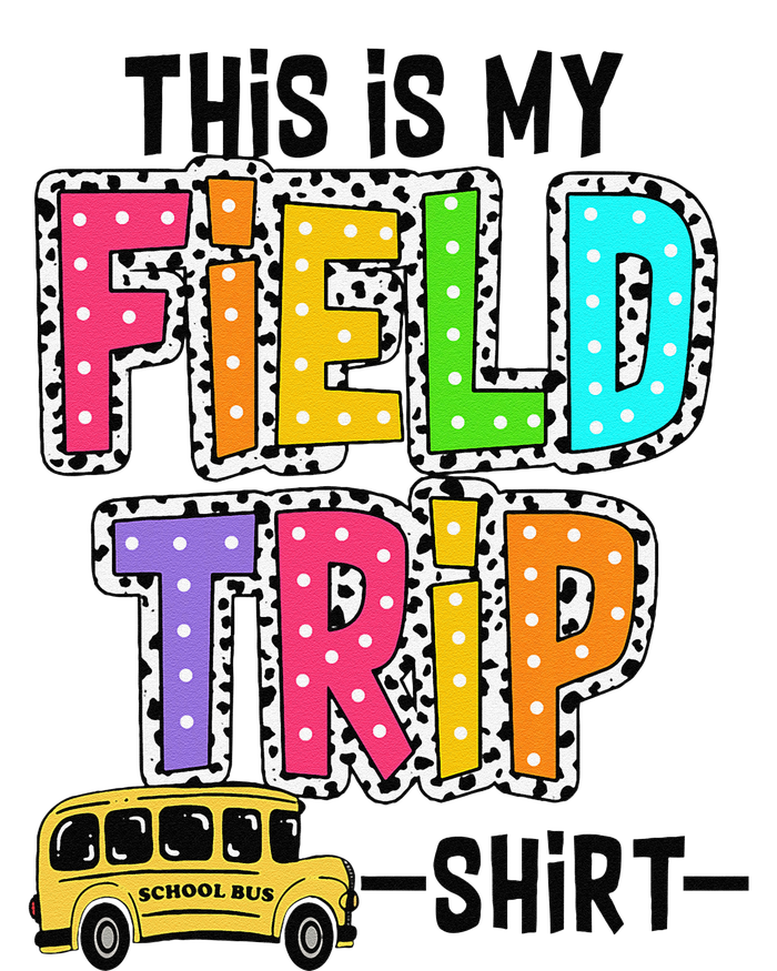 This Is My Fieldtrip Field Day Teachers Students School Bus T-Shirt