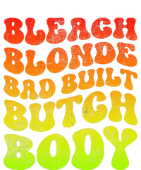 Bleach Blonde Bad Built Butch Body T-Shirt