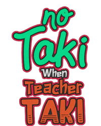 No Taki When Teacher Taki Cute Education Classroom Funny Women's Tri-Blend 3/4-Sleeve Raglan Shirt