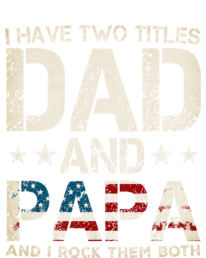 I Have Two Titles Dad And Papa Us American Flag Sweatshirt Cinch Pack Bag