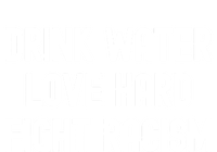 Drink Water Love Hard Fight Racism Respect DonT Be Racist Grommeted Golf Towel