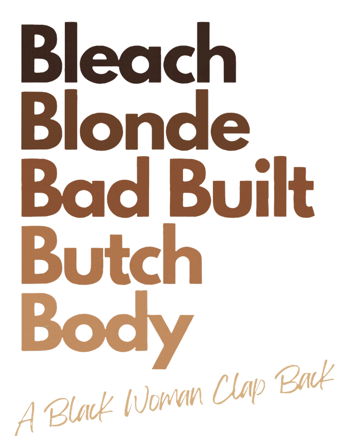 Bleach Blonde Bad Built Bitch Body Black Woman Melanin Ladies Long Sleeve Shirt