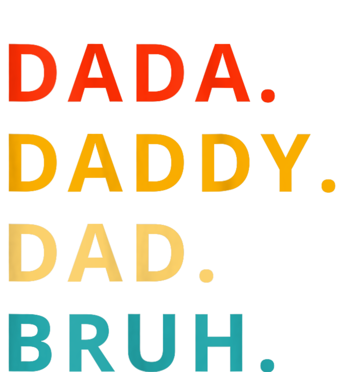 Dada Daddy Dad Bruh Funny Phrase For FatherS Day T-Shirt