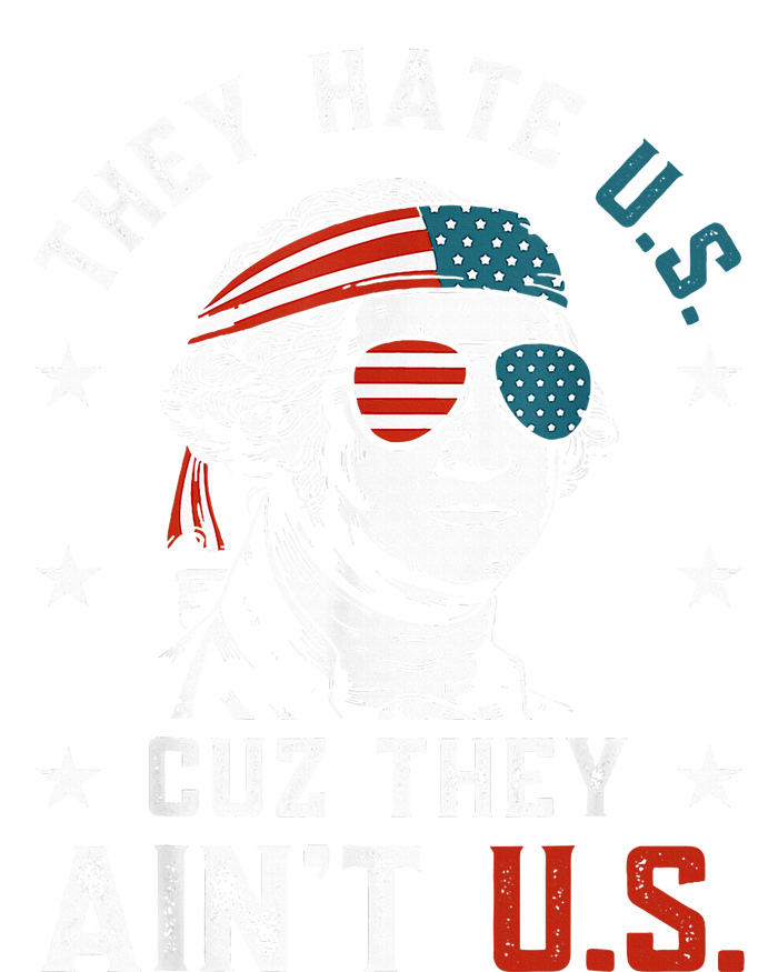 They Hate Us Cuz They AinT Us Funny 4th Of July T-Shirt