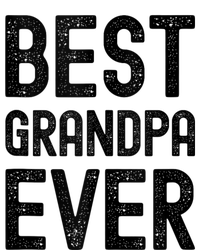 Best Grandpa Ever FatherS Day Saying For The Best Grandad T-Shirt