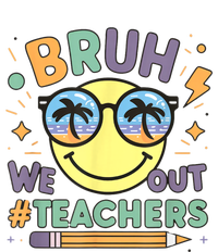 Summer Bruh We Out Teachers End Of School Year Teacher Gift T-Shirt