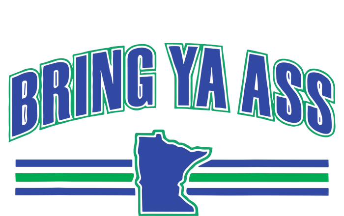 Bring Ya Ass To Minnesota Women's T-Shirt