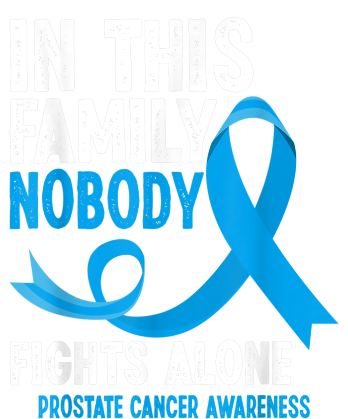 In This Family Nobody Fights Alone Prostate Cancer Awareness T-Shirt