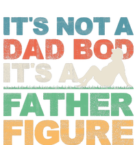 Its Not A Dad Bod Its A Father Figure FatherS Day T-Shirt