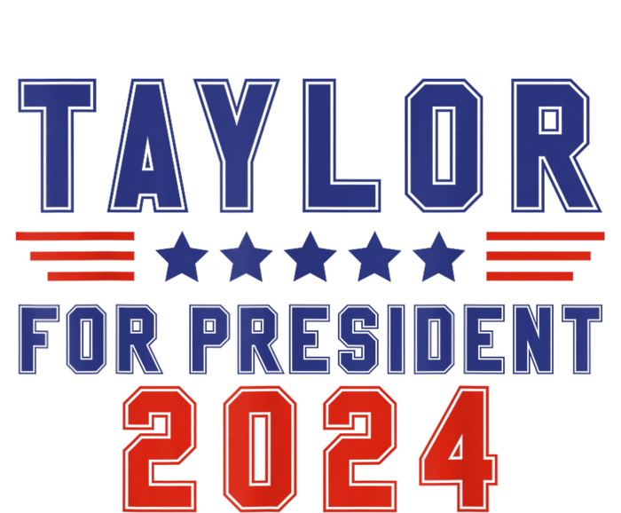 Taylor For President 2024 Funny Taylor First Name T-Shirt