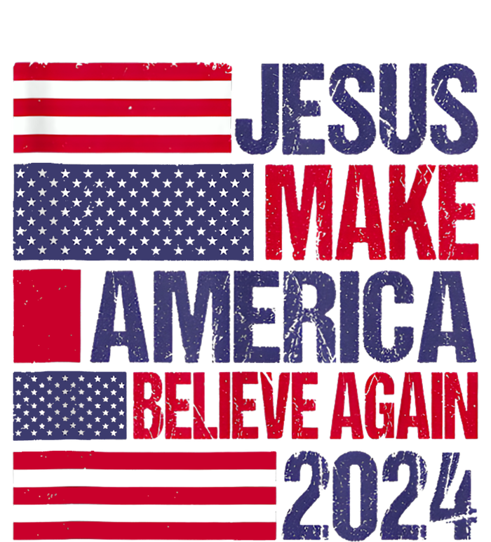 Jesus 2024 Make America Believe Again Hoodie